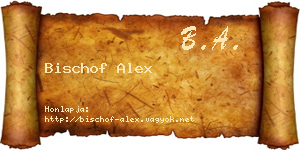 Bischof Alex névjegykártya